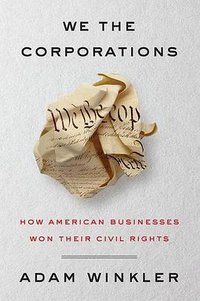 We the Corporations (Liveright 2018)