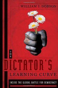 The Dictator's Learning Curve (Doubleday 2012)