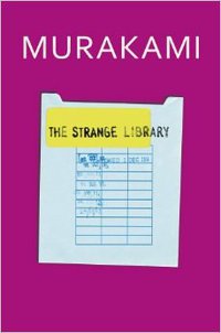 The Strange Library (Harvill Secker 2014)
