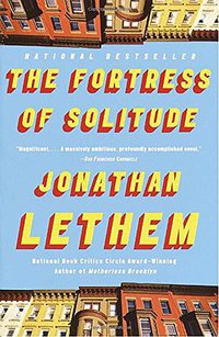 The Fortress of Solitude (Vintage 2004)