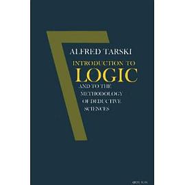 Introduction to Logic and to the Methodology of Deductive Sciences