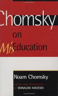 Chomsky on Miseducation