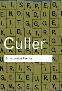 Structuralist Poetics (Routledge 2002)