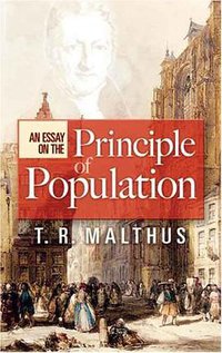 An Essay on the Principle of Population (Dover Publications 2007)