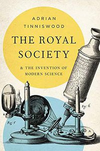 The Royal Society (Basic Books 2019)