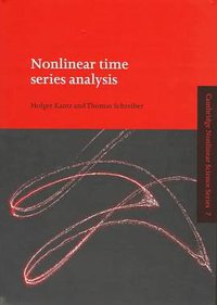 Nonlinear Time Series Analysis (Cambridge Nonlinear Science Series)