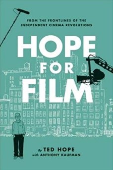Hope For Film: From the Frontline of the Independent Cinema Revolutions