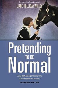 Pretending to be Normal (Jessica Kingsley Publishers 2014)