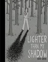 Lighter Than My Shadow (Jonathan Cape 2013)