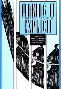 Making it Explicit (Harvard University Press 1998)