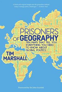 Prisoners of Geography (Elliott & Thompson 2015)