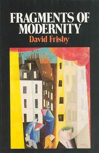 Fragments of Modernity (The MIT Press 1988)