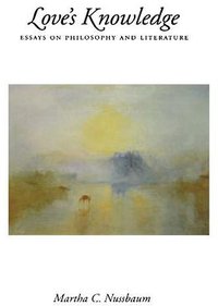 Love's Knowledge (Oxford University Press 1992)