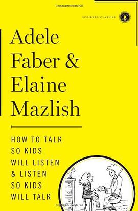 How to Talk So Kids Will Listen & Listen So Kids Will Talk