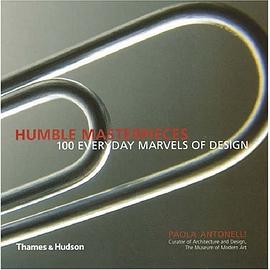 Humble Masterpieces: 100 Everyday Marvels of Design