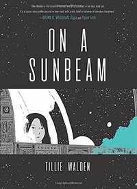 On a Sunbeam (First Second 2018)