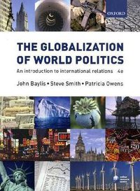 The Globalization of World Politics (Oxford University Press, USA 2008)