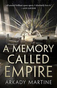 A Memory Called Empire (Tor 2019)
