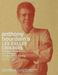 Anthony Bourdain's Les Halles Cookbook