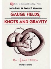 Gauge Fields, Knots and Gravity (World Scientific Pub Co Inc 1994)
