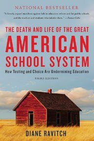 The death and life of the great American school system (Basic Books 2010)