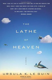 The Lathe Of Heaven (Scribner 2008)