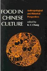 Food in Chinese Culture (Yale University Press 1977)
