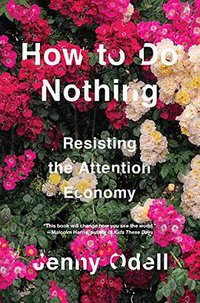 How to Do Nothing (Melville House 2019)