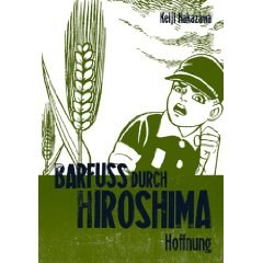 Barfuß durch Hiroshima 04. Hoffnung