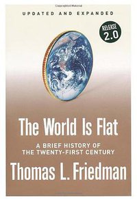 The World is Flat (Farrar. Straus and Giroux 2006)