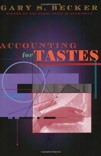 Accounting for Tastes (Harvard University Press 1998)