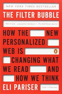 The Filter Bubble (Penguin Books 2012)