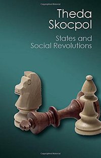 States and Social Revolutions (Cambridge University Press 2015)