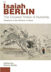 The Crooked Timber of Humanity (Pimlico 2003)