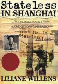 Stateless in Shanghai (China Economic Review Publishing Ltd 2009)