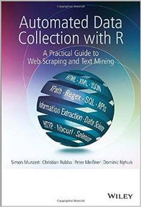 Automated Data Collection with R (Wiley 2015)