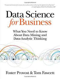 Data Science for Business (O'Reilly Media 2013)