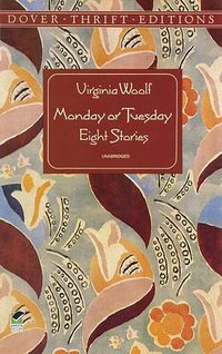 MONDAY OR TUESDAY EIGHT STORIES (Dover Publications 2011)