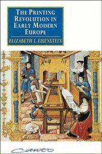 The Printing Revolution in Early Modern Europe (Cambridge University Press 1993)