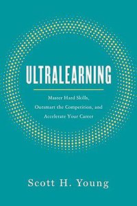 Ultralearning (HarperBusiness 2019)