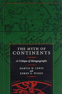 The Myth of Continents (University of California Press 1997)