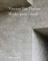 Vincent Van Duysen Works, 2009-2018