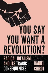 You Say You Want a Revolution? (Princeton University Press 2020)