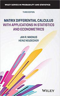 Matrix Differential Calculus with Applications in Statistics and Econometrics (John Wiley 2019)