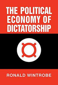 The Political Economy of Dictatorship (Cambridge University Press 1998)