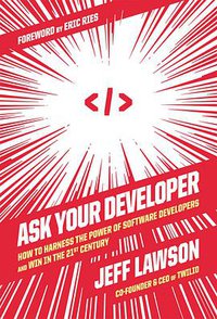 Ask Your Developer (Harper Business 2021)