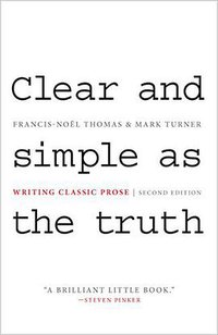 Clear and Simple as the Truth (Princeton University Press 2011)