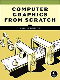 Computer Graphics from Scratch (No Starch Press 2021)