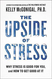 The Upside of Stress (Avery 2015)
