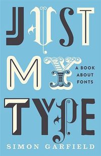 Just My Type (Profile Books 2010)